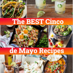 Cinco de Mayo is vastly approaching so I had to put together my favorite Mexican recipes for this annual food-filled celebration!