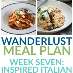 Inspired Italian Recipes - Week 7 - Wanderlust Meal Plan